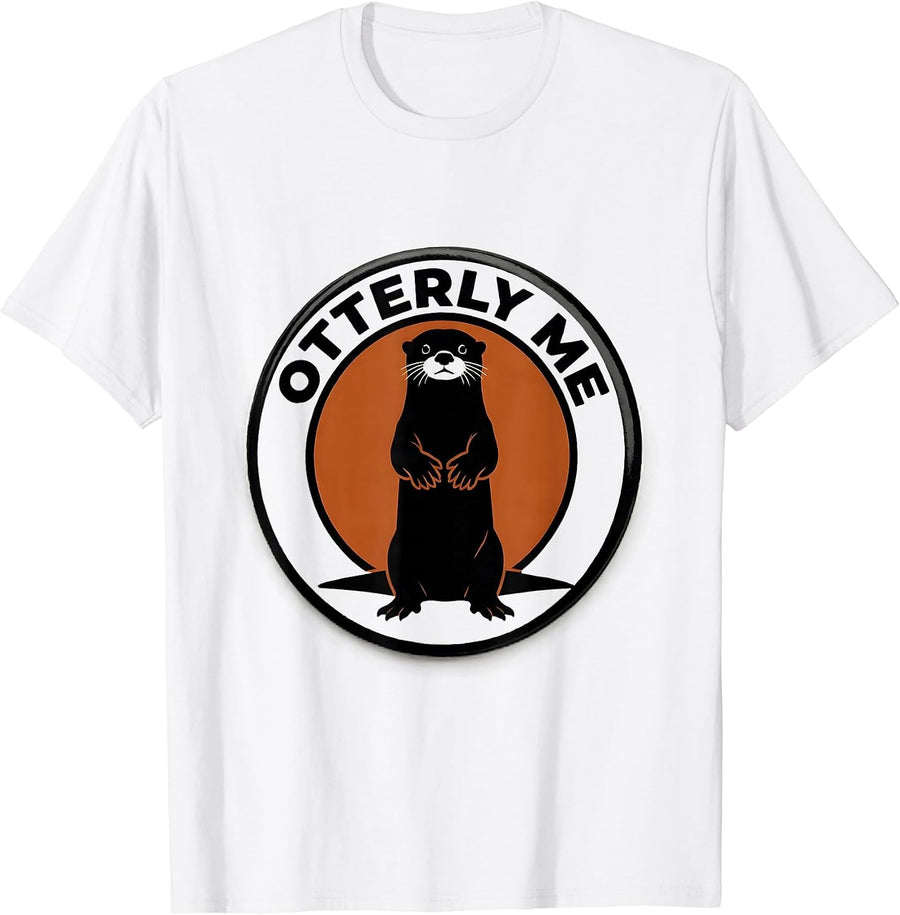 Men's Otterly Me Funny Otter Lover Animal Humor Gift T-Shirt - White