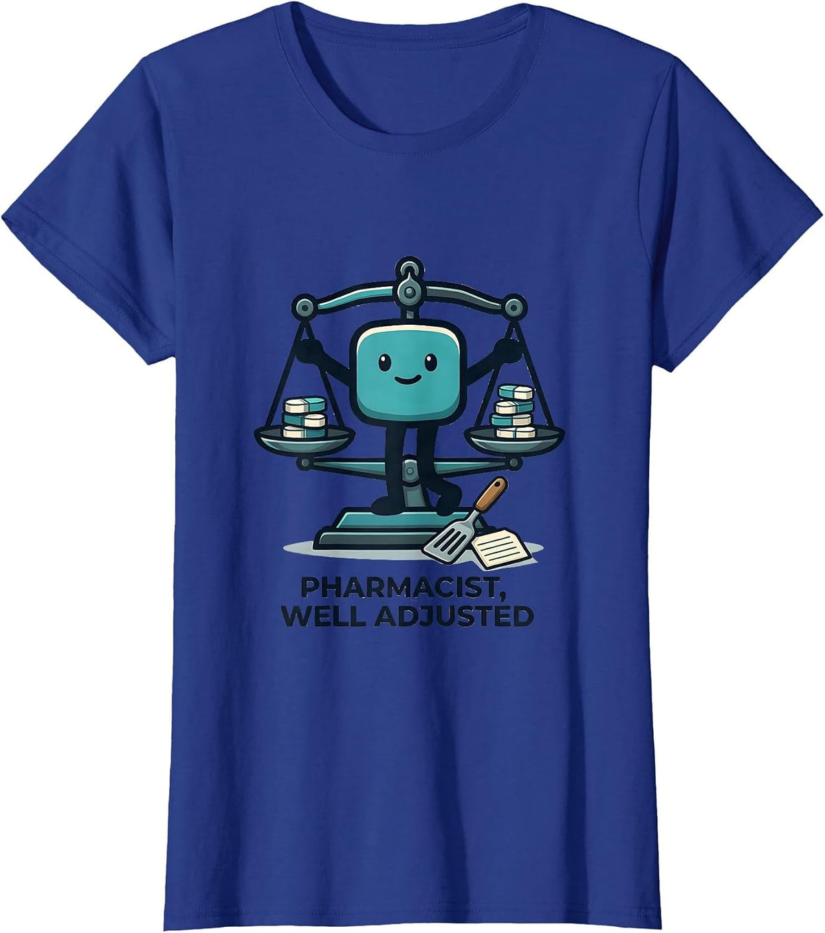 Women's Pharmacist, Well Adjusted Funny Pharmacy Technician Crew T-Shirt - Royal Blue