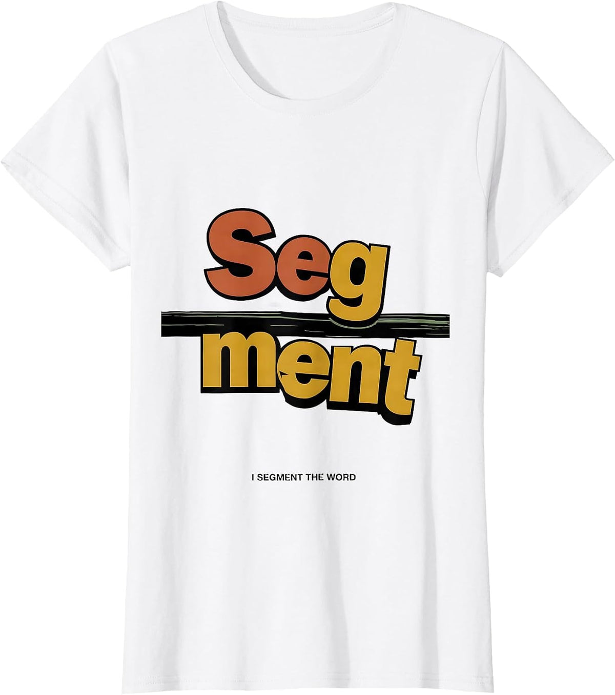 I Segment The Word Funny Dyslexia Teacher SPED Specialist T-Shirt - White