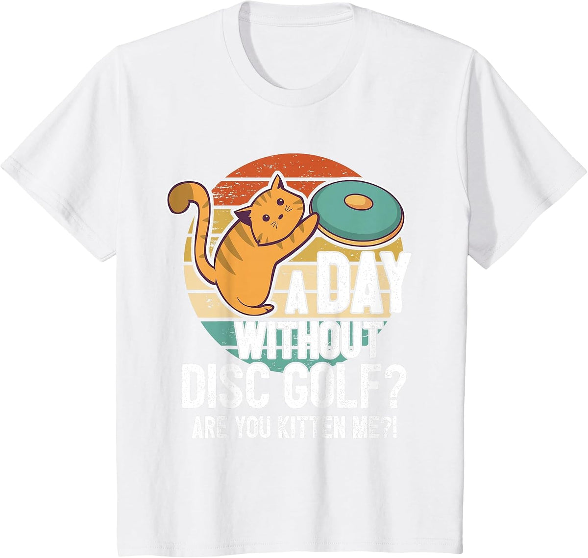 Funny Disc Golf Player Saying I Cat with Disc Kitten T-Shirt - White