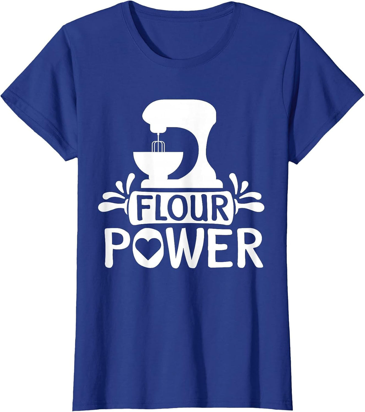 Flour Power Bread Baker Baking T-Shirt - Royal Blue
