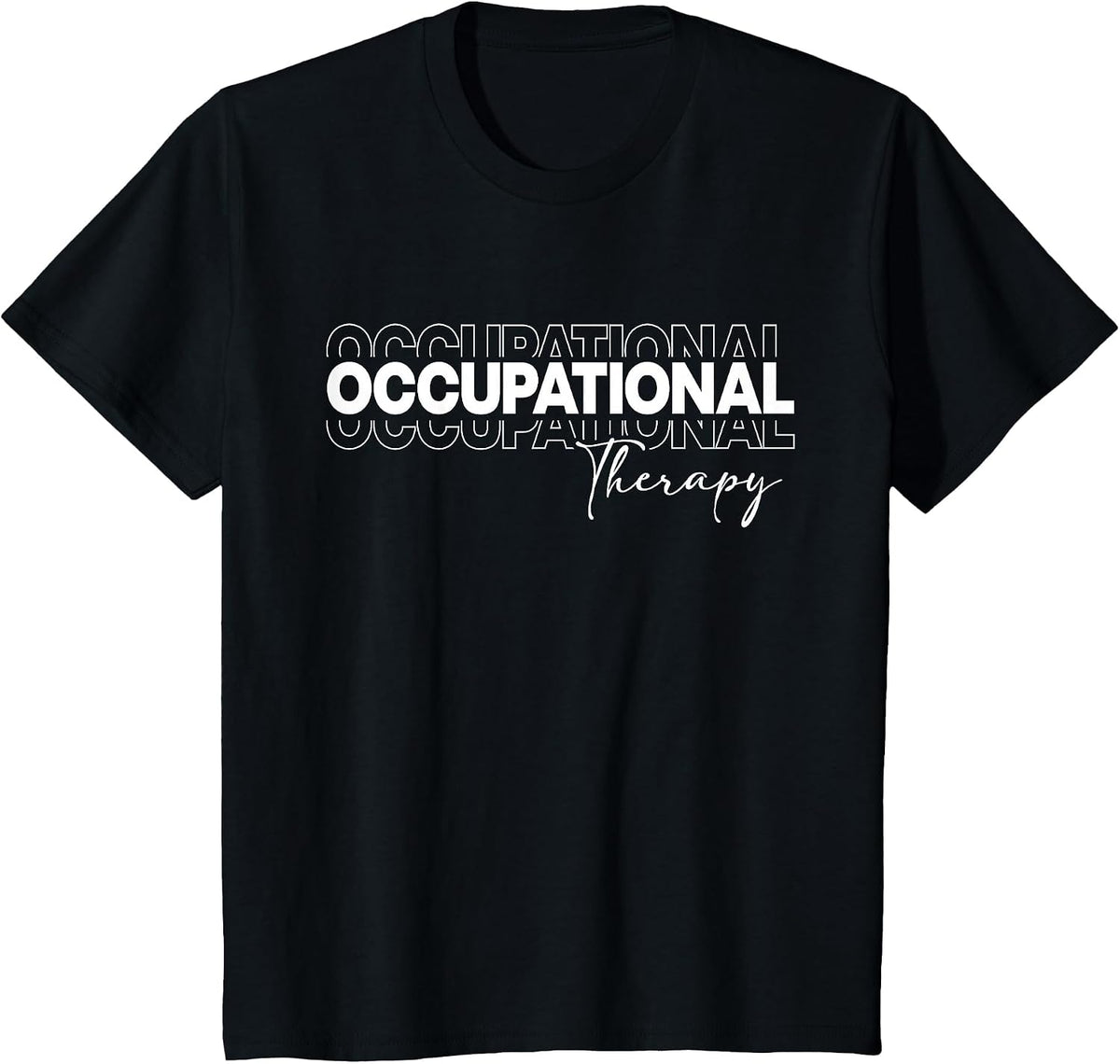 Occupational Therapy OT Therapist Staff Assistant Women Men T-Shirt - Black