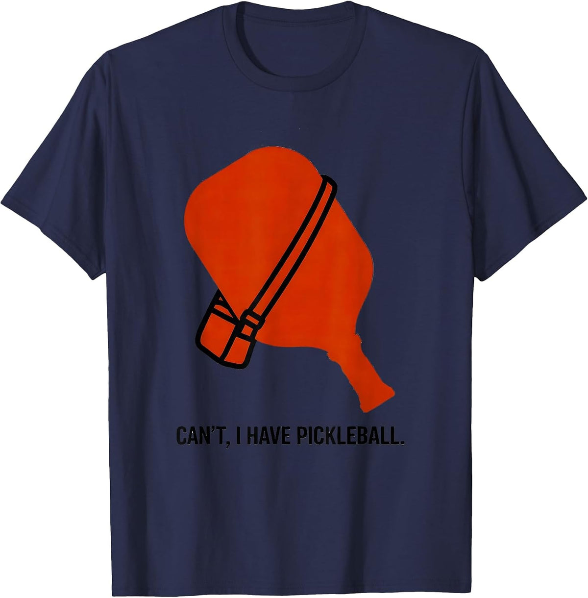 Can't I Have Pickleball Funny Tennis Player Humor Gift T-Shirt - Navy Blue