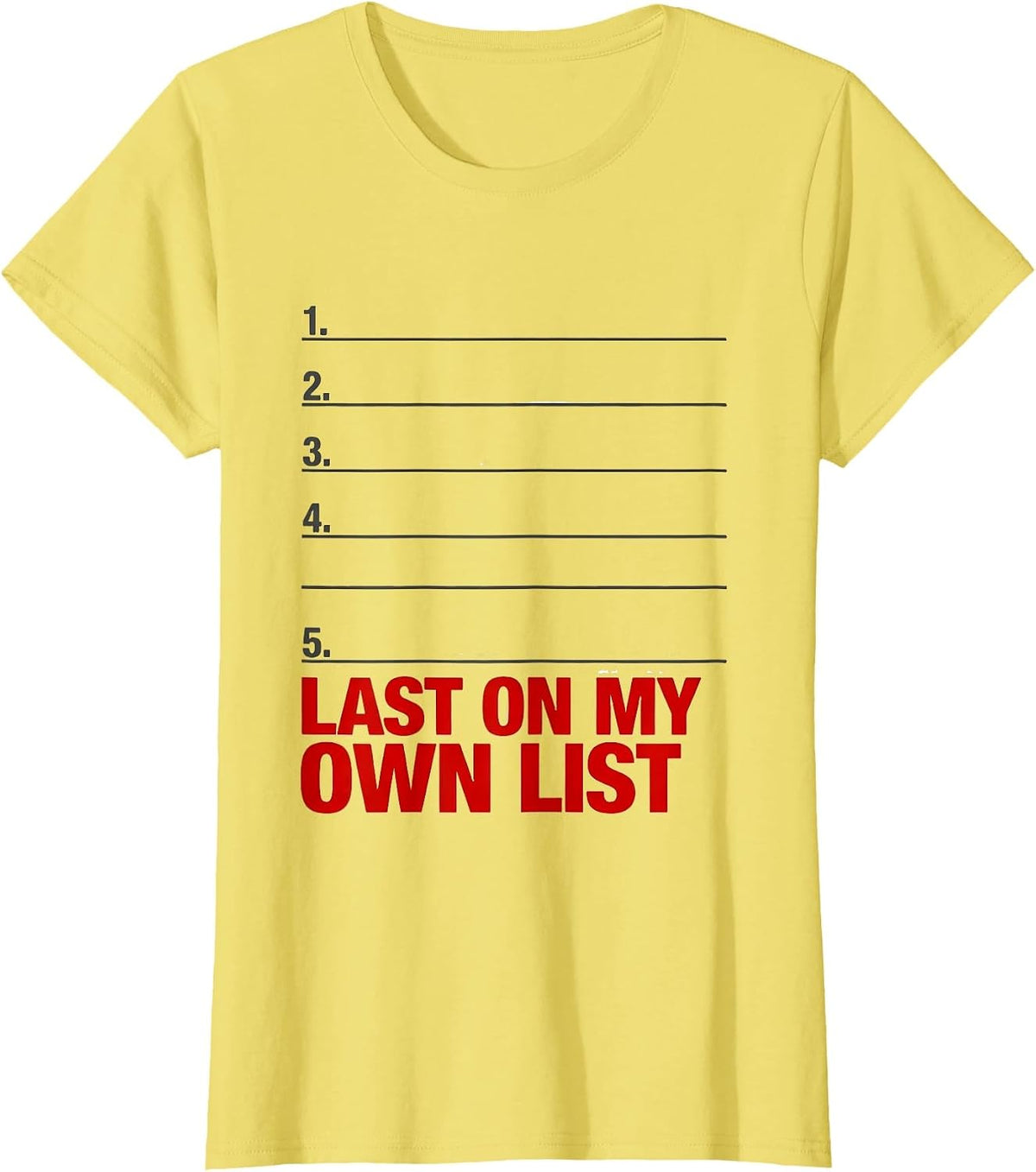 Last On My Own List Funny Mental Health Therapist Silly T-Shirt - Lemon Yellow