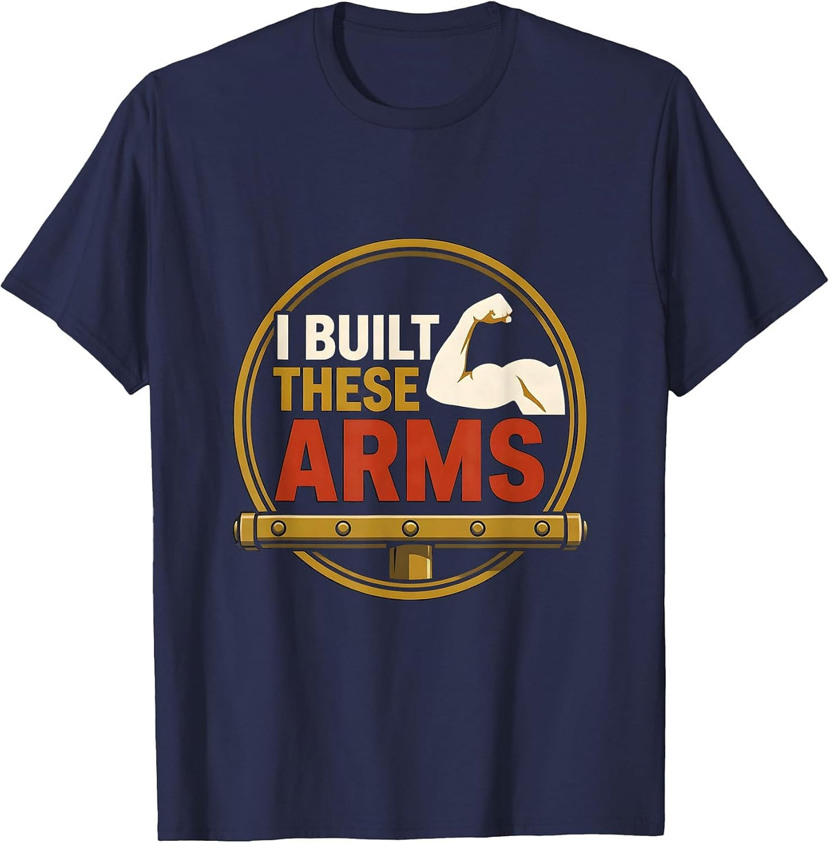 I Built These Arms Funny Gym Muscle Graphic Weightlifting T-Shirt - Navy Blue