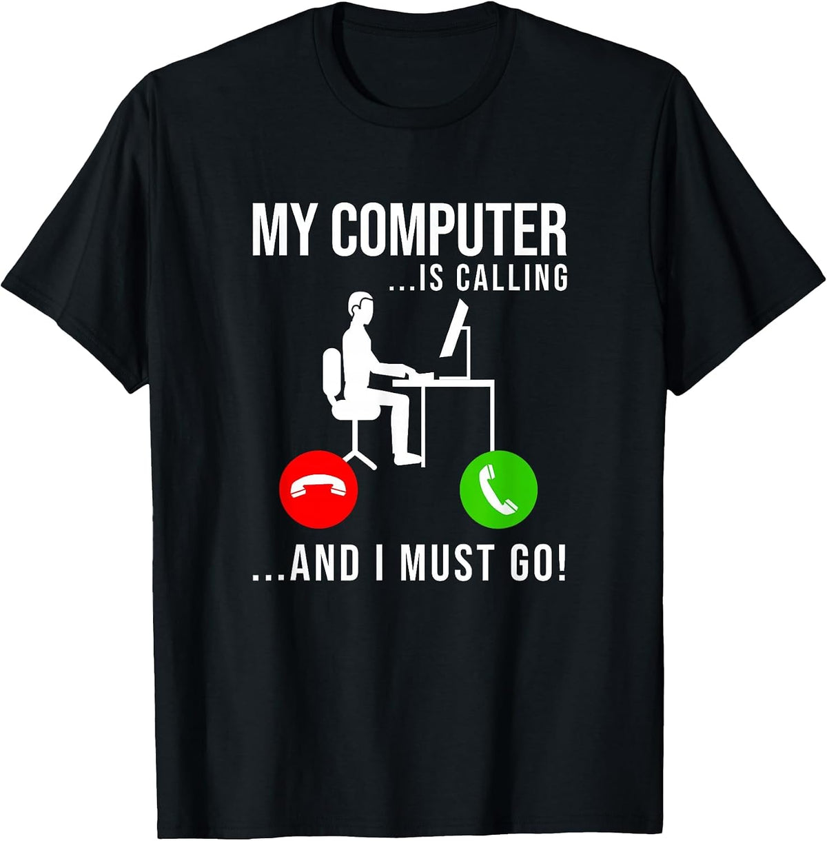 My Computer is Calling - Code Developer Computer Nerd Coder T-Shirt - Black