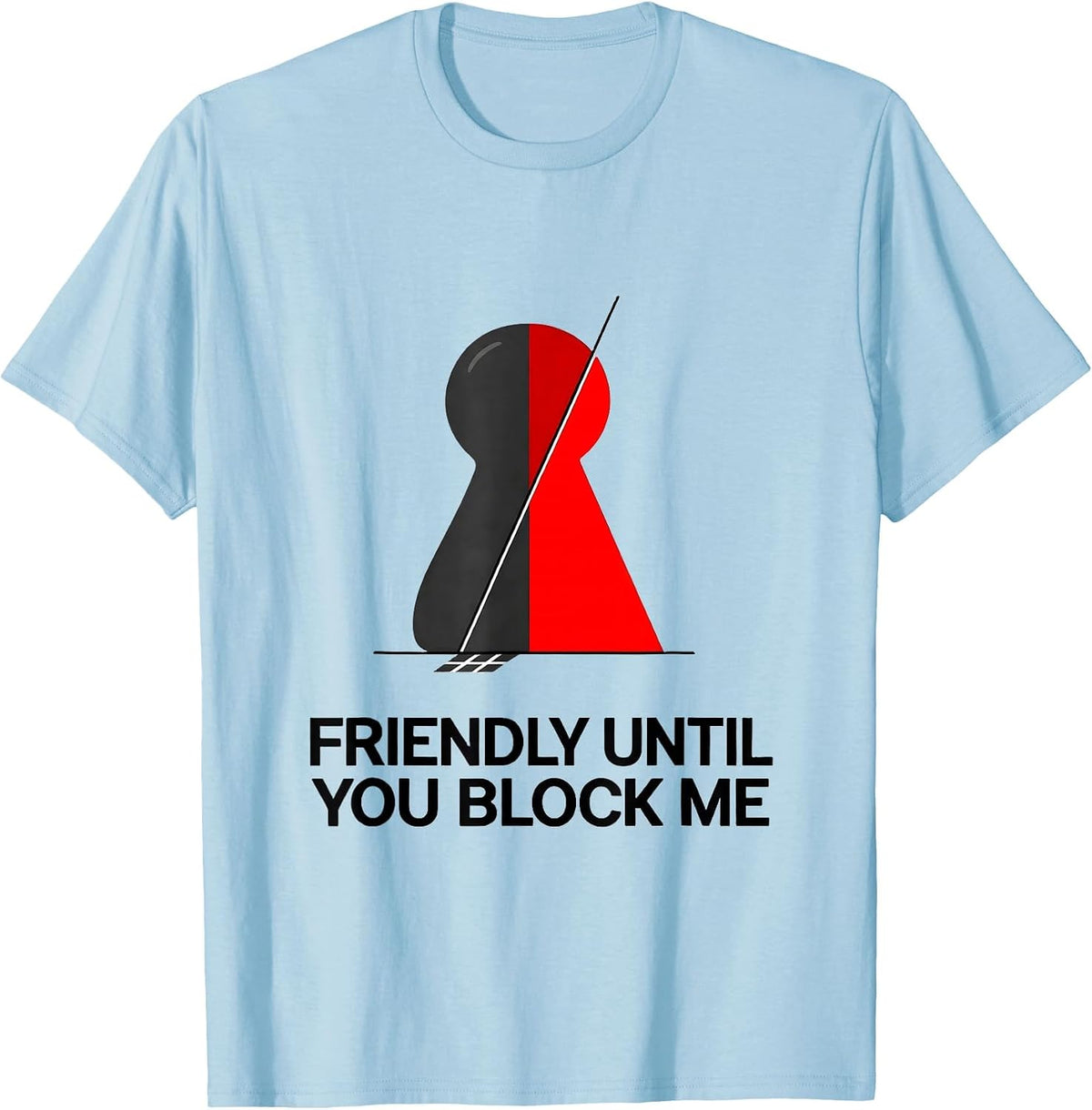 Men's Friendly Until You Block Me Funny Board Game Night Gamer T-Shirt - Baby Blue
