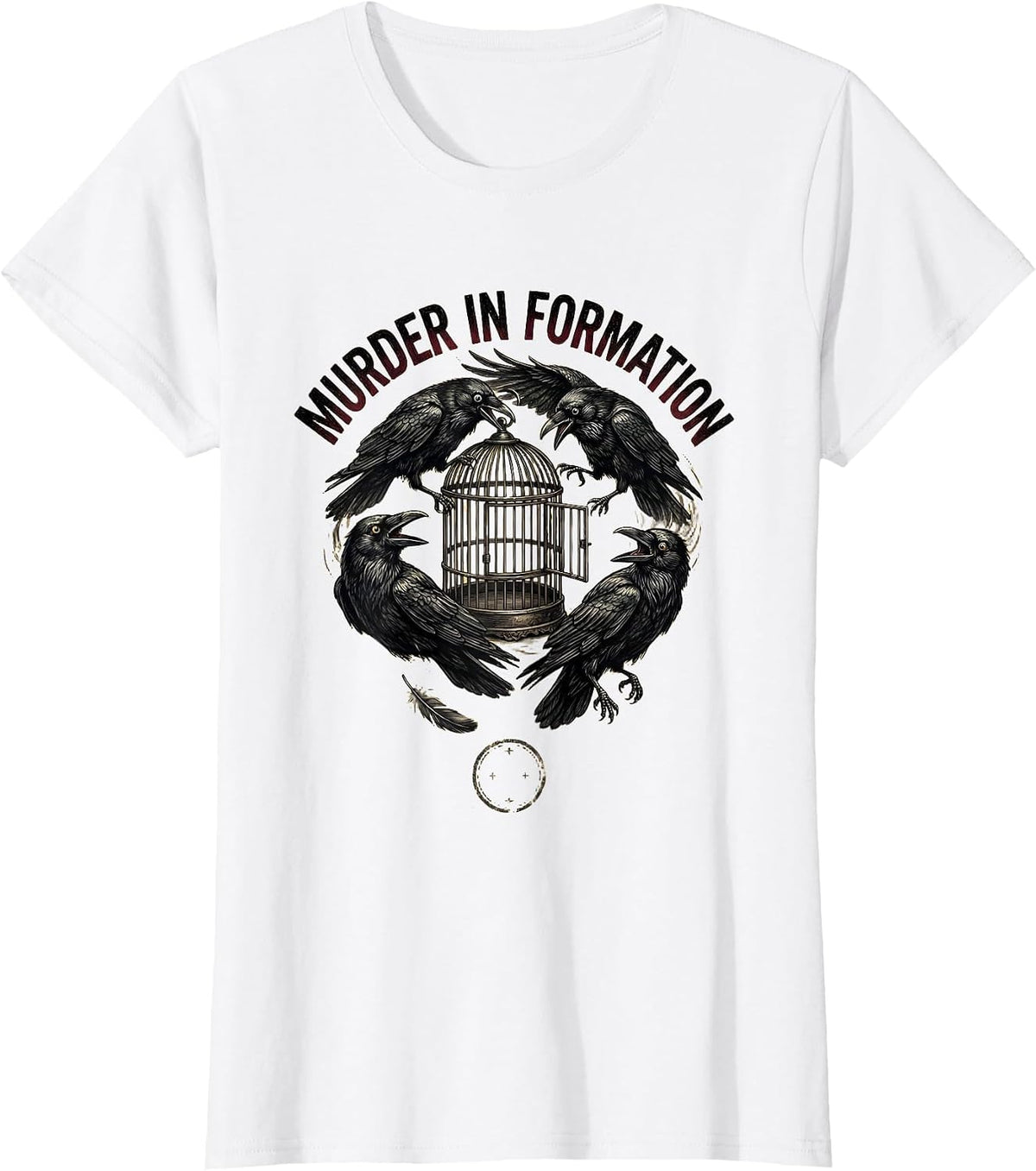 Women's Murder In Formation Gothic Crow Dark Humor Bird Lover T-Shirt - White