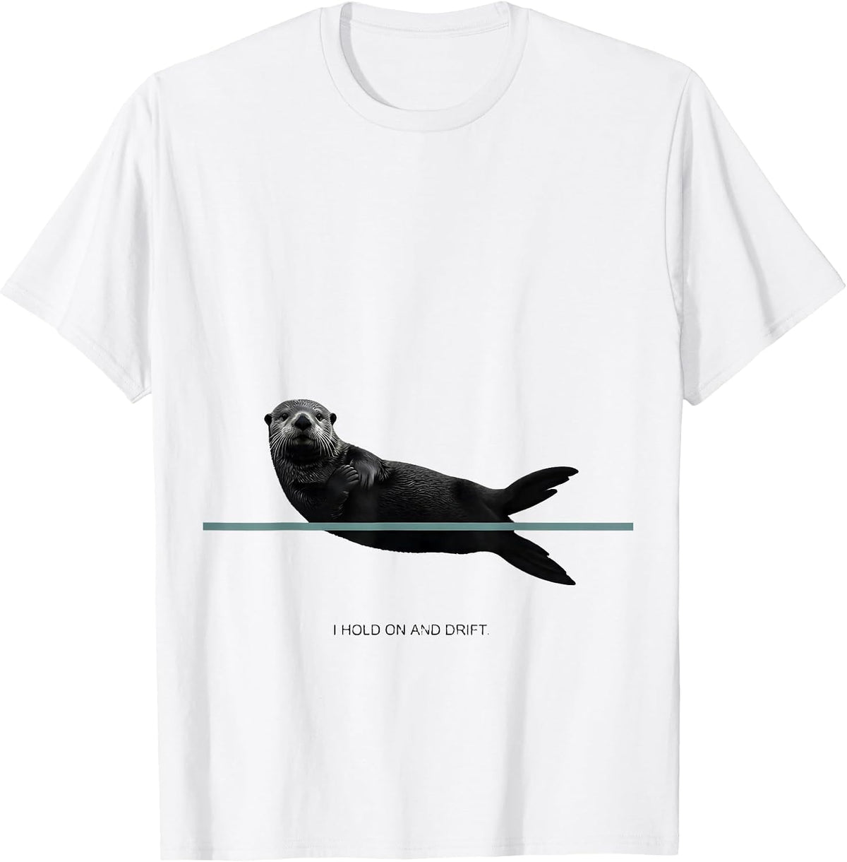 Men's I Hold On And Drift Funny Otter Lover Gift For Kids Teens T-Shirt - White