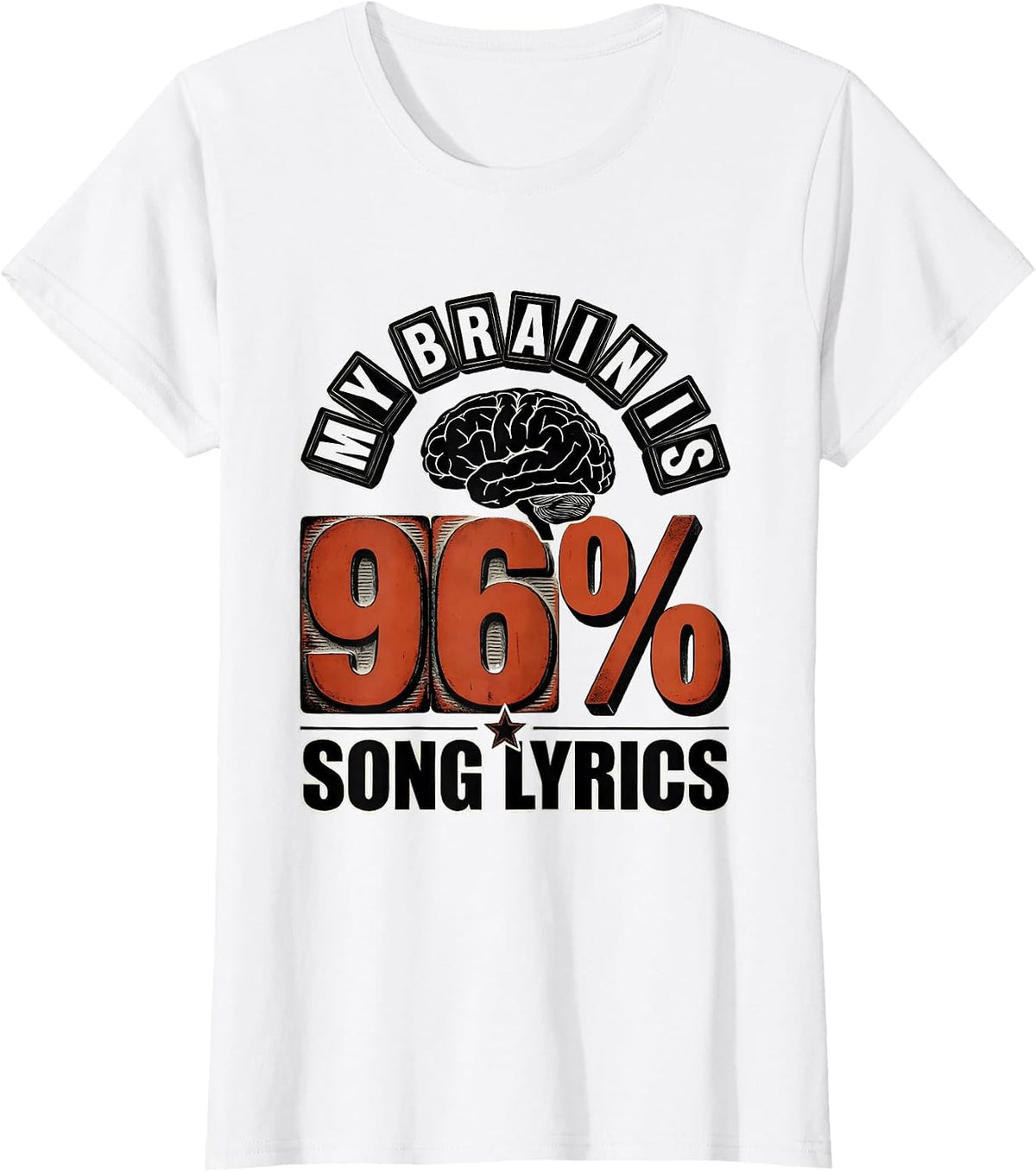 My Brain Is 96% Song Lyrics Funny Music Lover Singer Humor T-Shirt - White