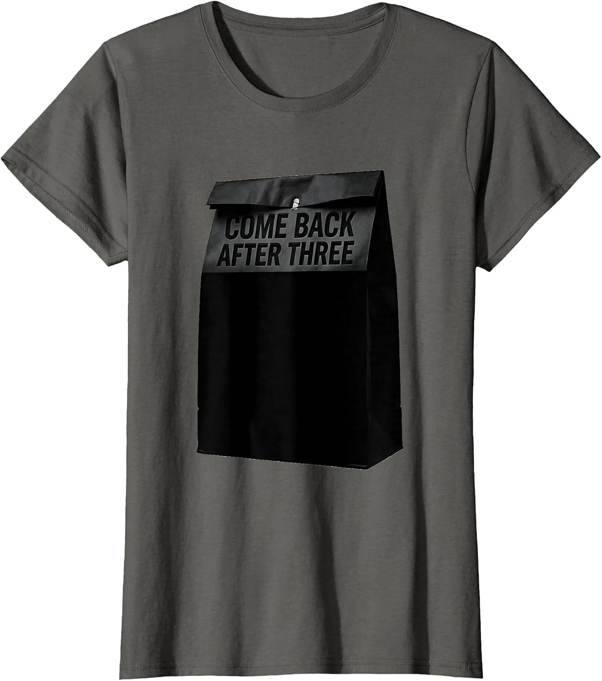 Women's Come Back After Three Funny Pharmacy Tech Pharmacist Humor T-Shirt - Asphalt Grey