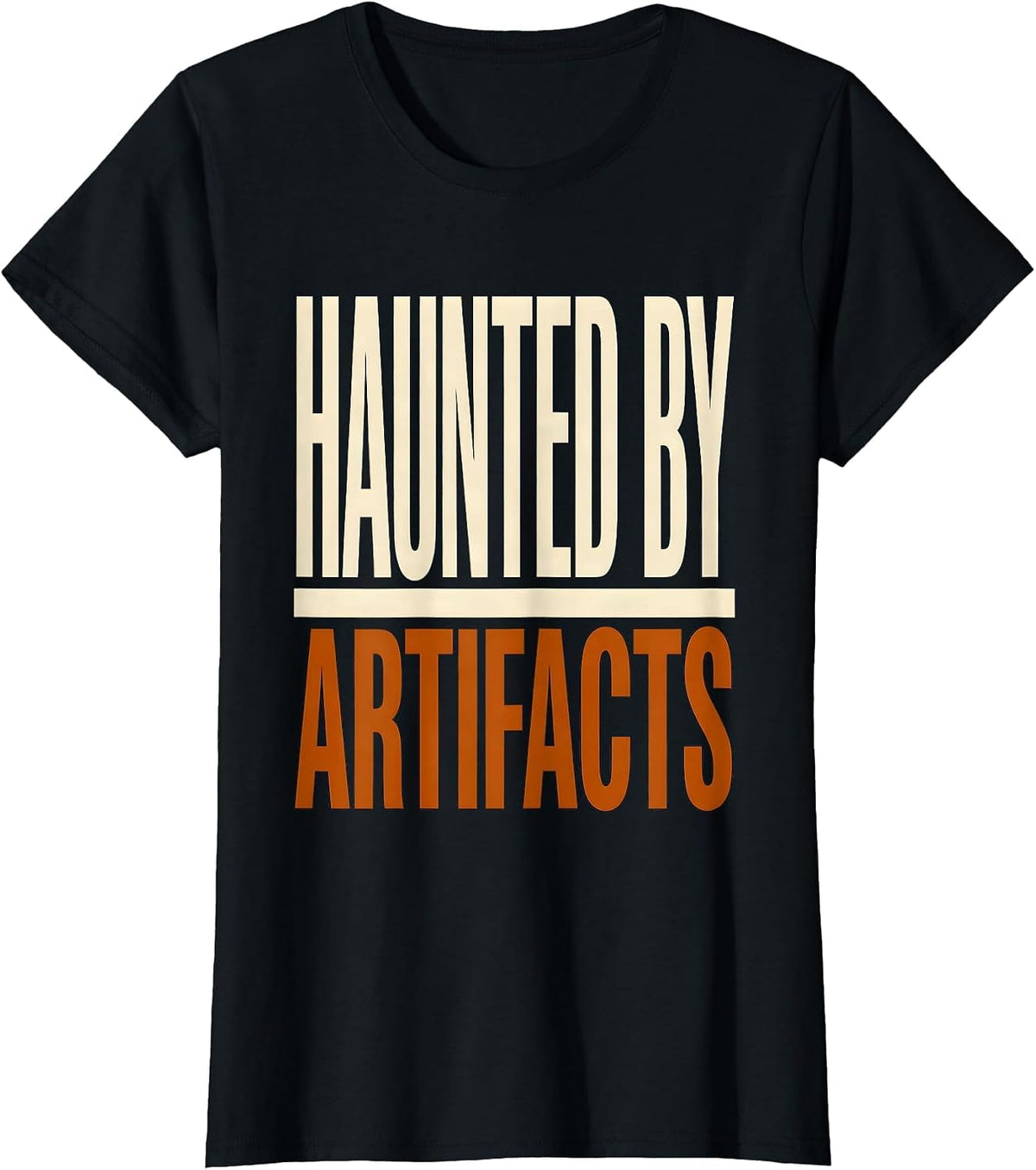 Haunted By Artifacts Funny Sonographer Ultrasound Tech T-Shirt - Black
