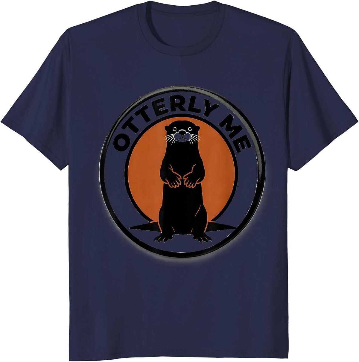 Men's Otterly Me Funny Otter Lover Animal Humor Gift T-Shirt - Navy Blue