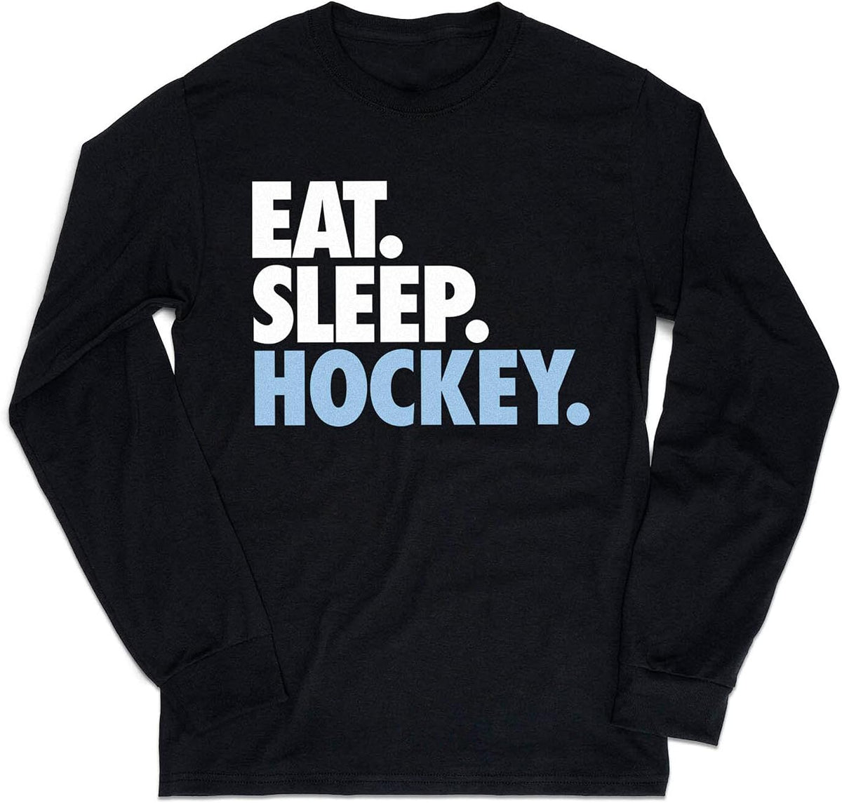 ChalkTalkSPORTS Hockey Long Sleeve Shirt - Eat Sleep - Youth & Adult - Black