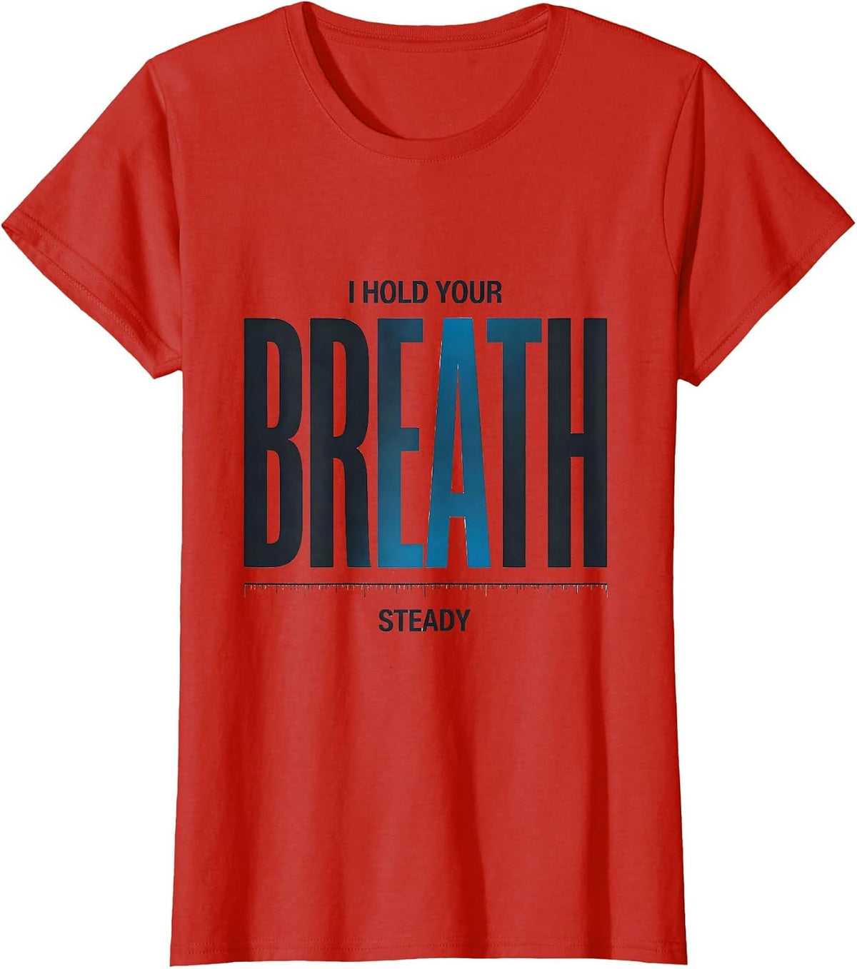 I Hold Your Breath Steady Funny Respiratory Therapist RT T-Shirt - Red