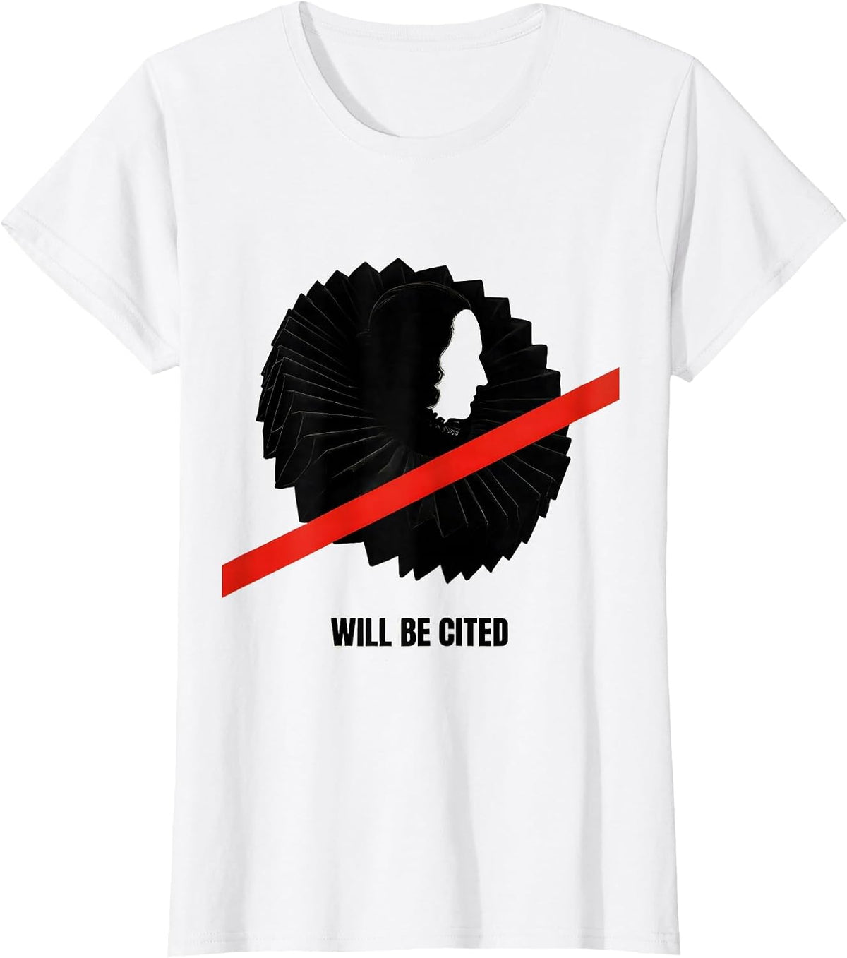 Women's Will Be Cited New Wave Typography Literary Humor English T-Shirt - White