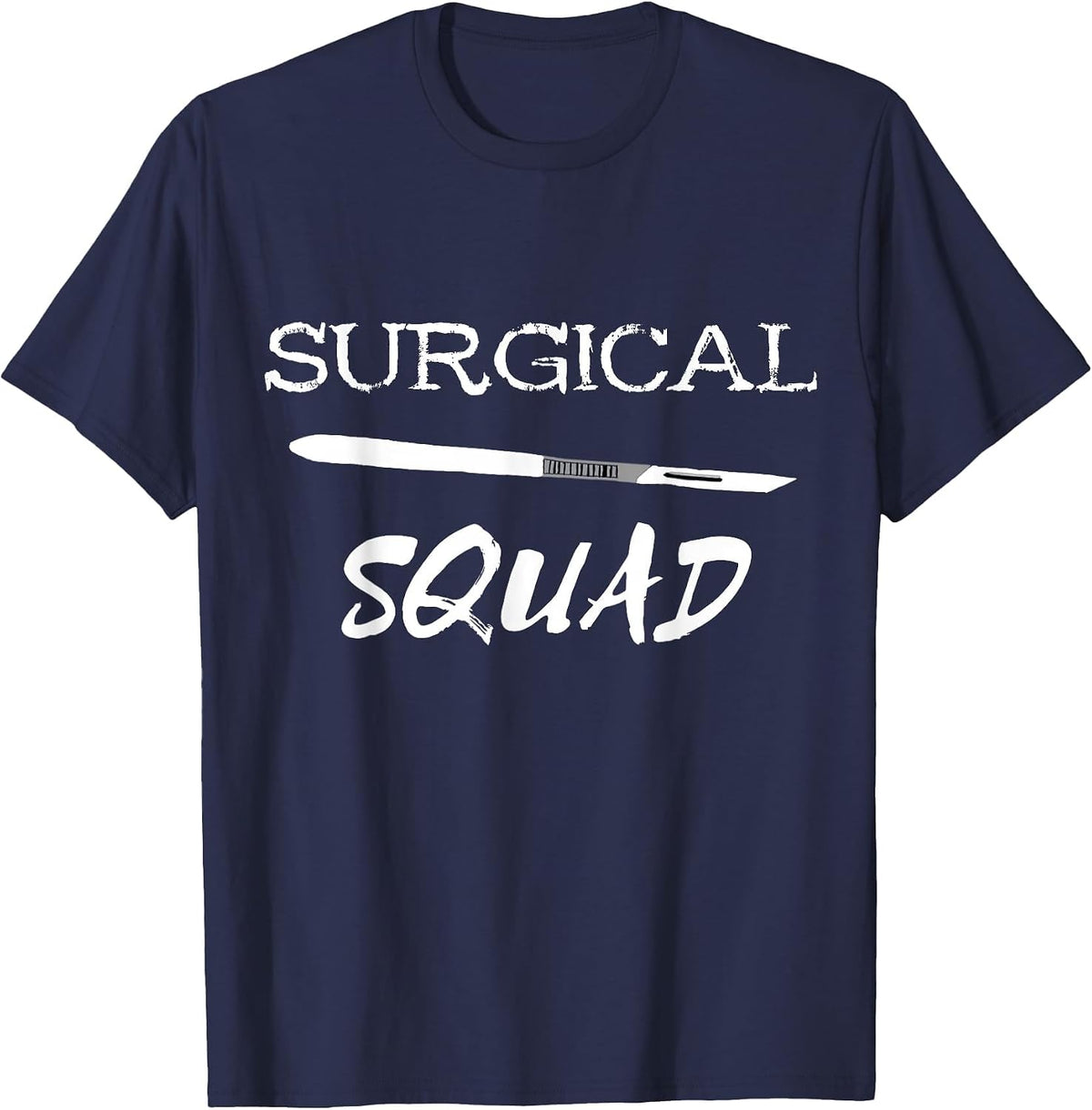 Surgical Squad Scalpel Medicine Surgery Team Surgeon T-Shirt - Navy Blue