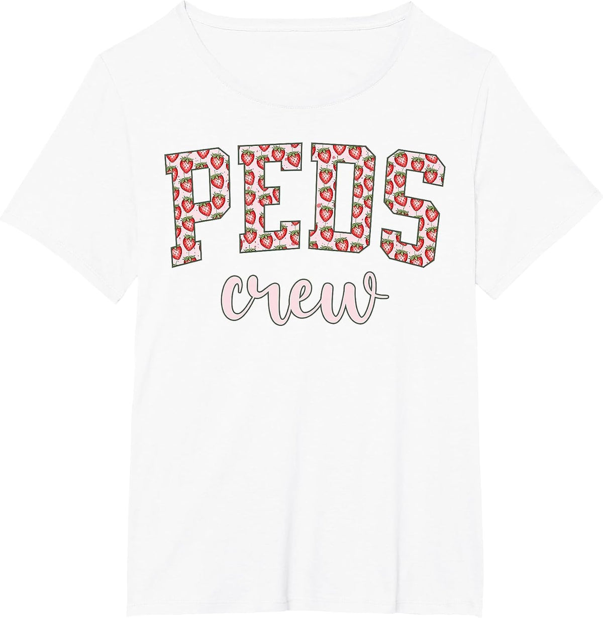 PEDS Crew Strawberries Summer Pediatric Nurse Nursing RN T-Shirt - White