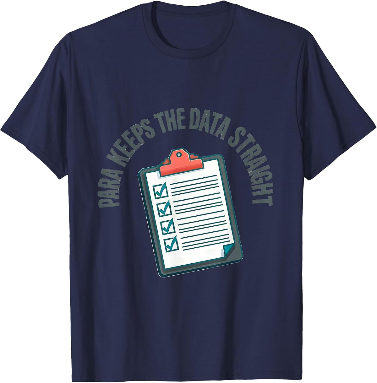 Men's PARA Keeps The Data Straight Funny Paraprofessional Back T-Shirt - Navy Blue
