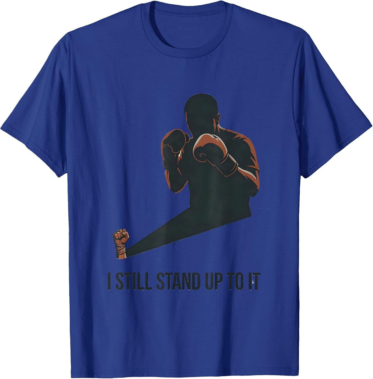 I Still Stand Up To It Editorial Conceptual Boxing Fan Gift T-Shirt - Royal Blue