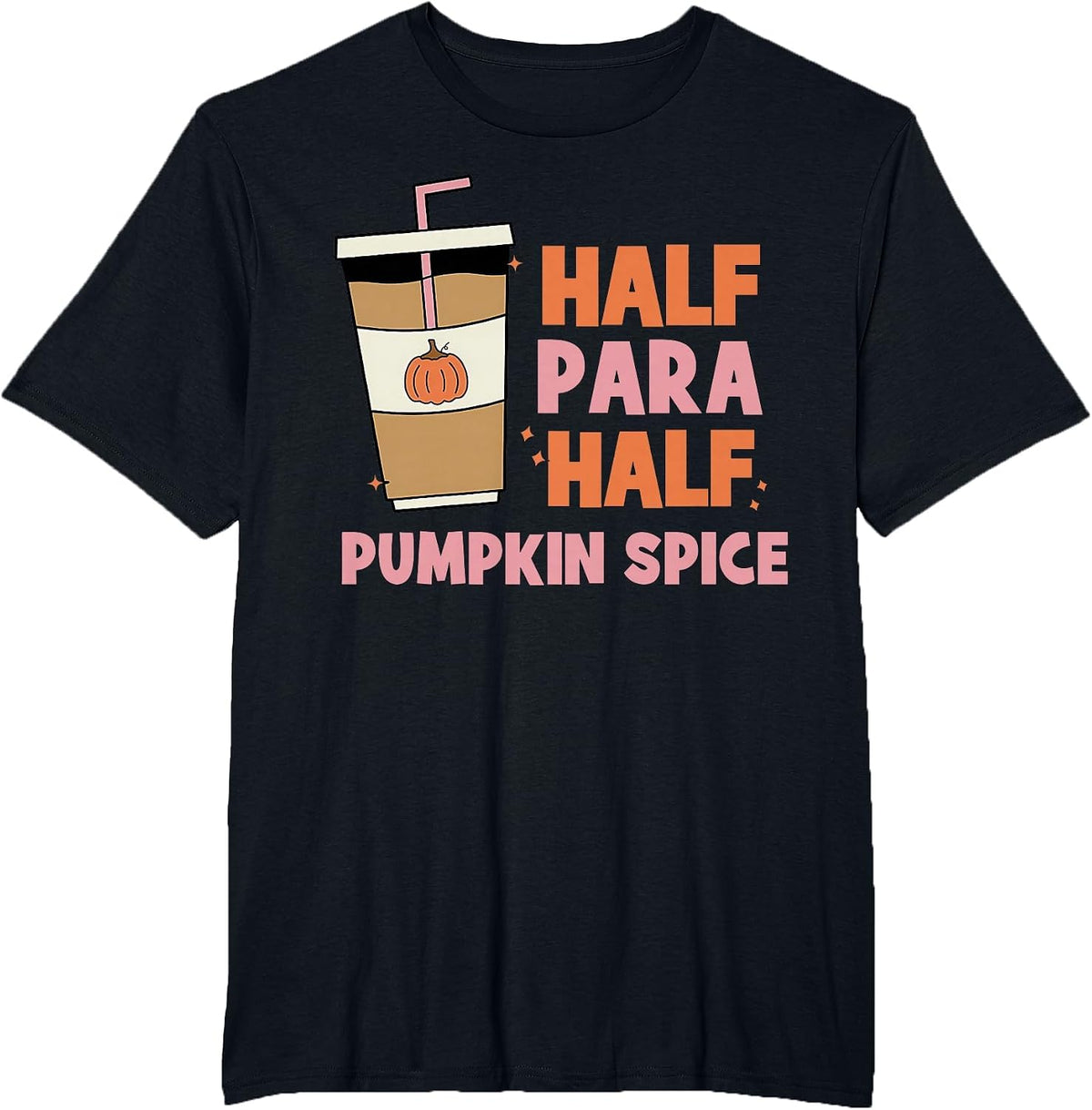 Half para Half Coffee Paraprofessional Pumpkin Fall Autumn Tees T Shirts - Black
