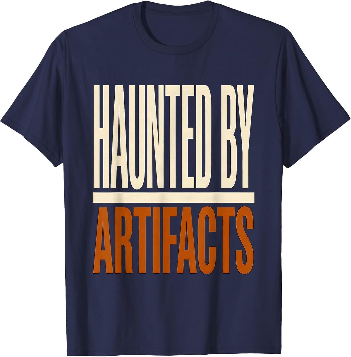 Haunted By Artifacts Funny Sonographer Ultrasound Tech T-Shirt - Navy Blue