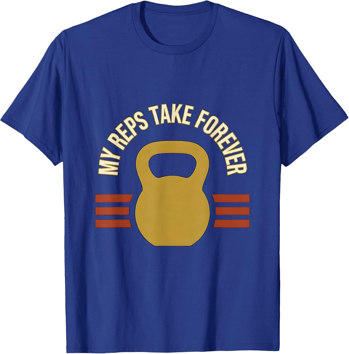Men's My Reps Take Forever Funny Gym Weightlifting Workout Humor T-Shirt - Royal Blue