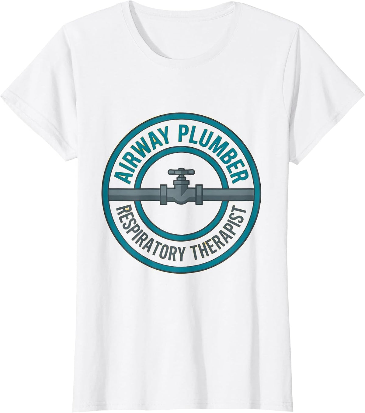 Airway Plumber Respiratory Therapist Funny RT Graduation T-Shirt - White