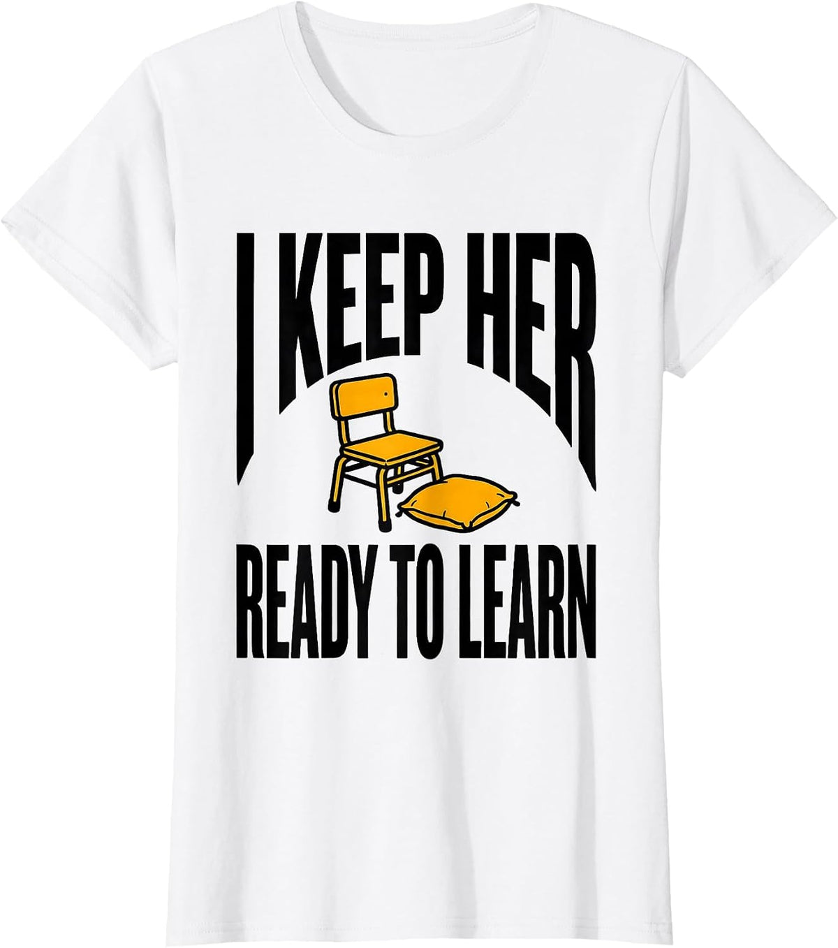 I Keep Her Ready To Learn Funny Paraprofessional Teacher T-Shirt - White