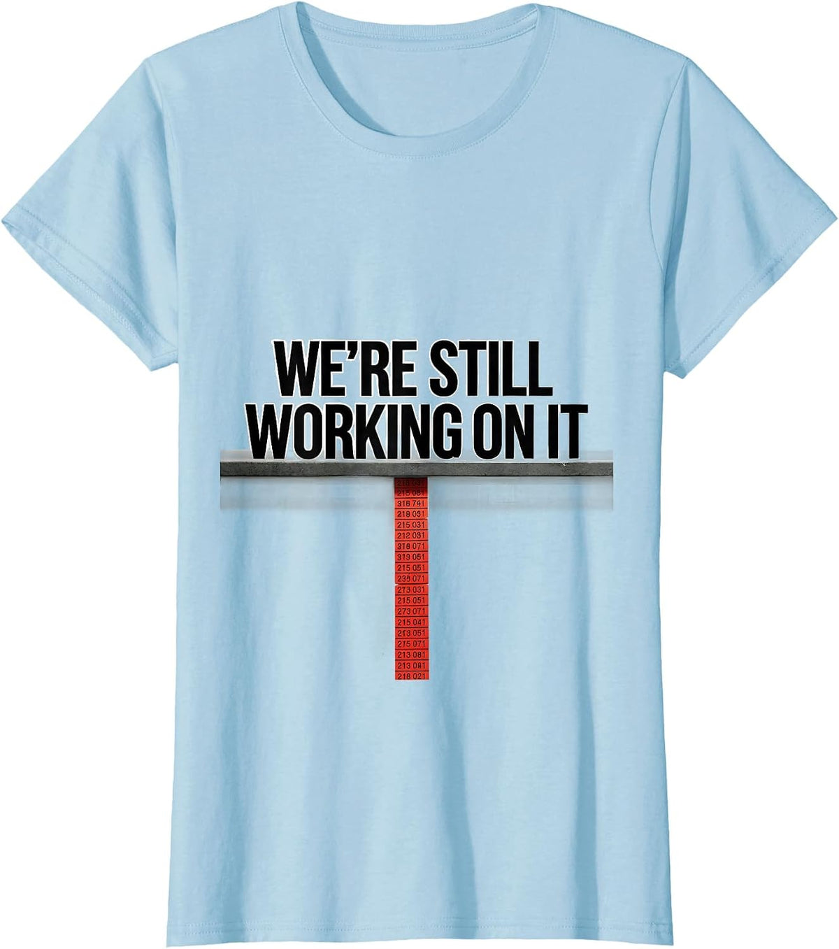 Women's We're Still Working On It Funny Pharmacy Tech Pharmacist T-Shirt - Baby Blue
