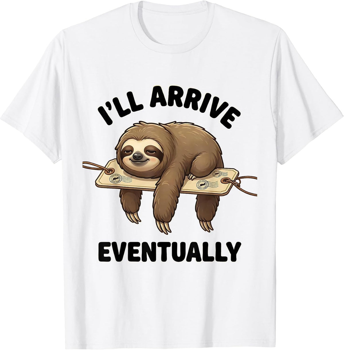 Men's I'll Arrive Eventually Cute Kawaii Sloth Lazy Humor T-Shirt - White