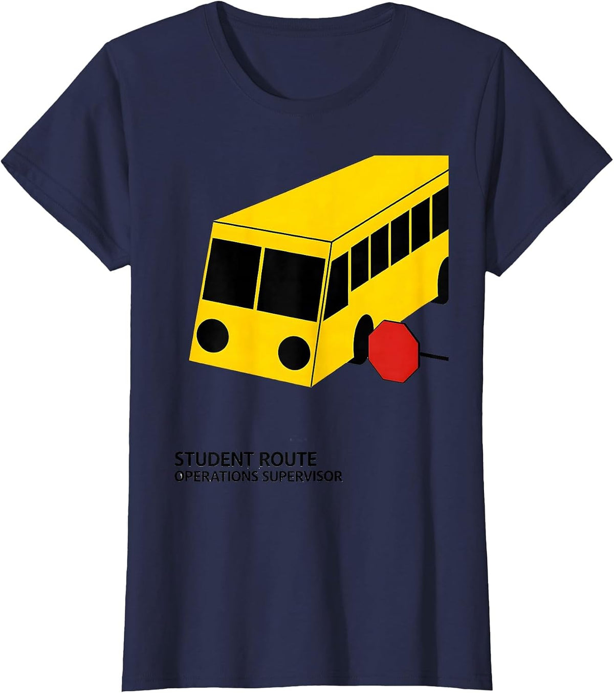 Women's Student Route Operations Supervisor Funny School Bus Driver T-Shirt - Navy Blue