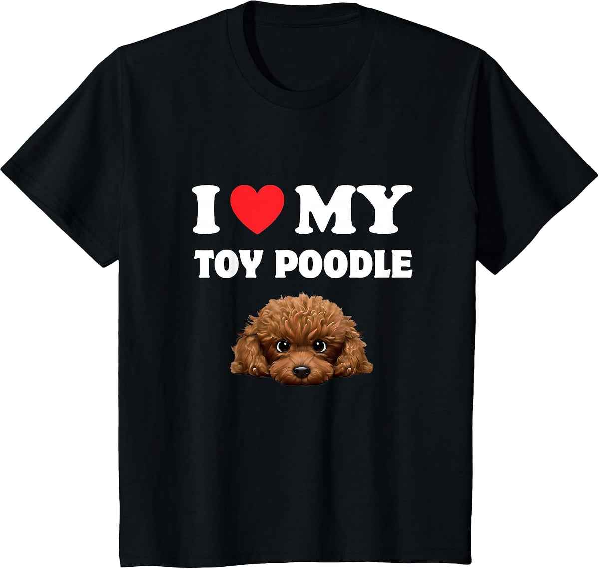 I Love My Toy Poodle Cute Dog Owner T-Shirt - Black