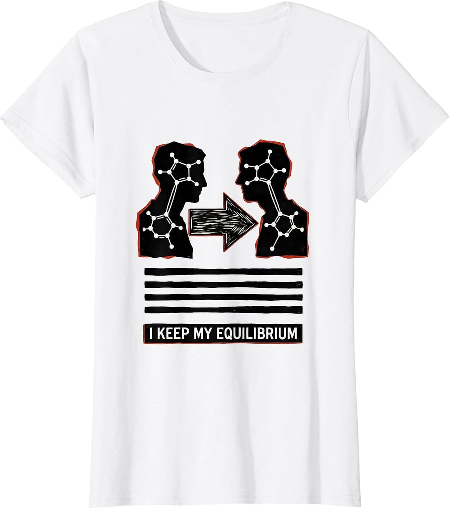 Women's I Keep My Equilibrium Funny Chemistry Nerd Humor Periodic T-Shirt - White