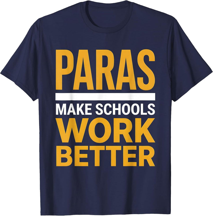 Paras Make Schools Work Better Paraprofessional T-Shirt - Navy Blue