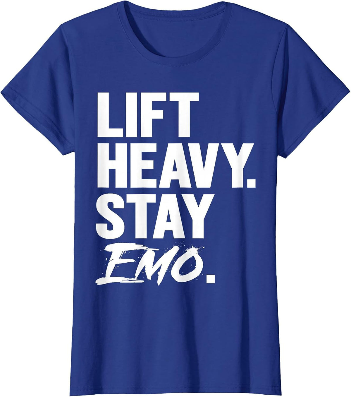 Lift Heavy Stay Emo Gym and Fitness Weightlifting Emo Lover T-Shirt - Royal Blue