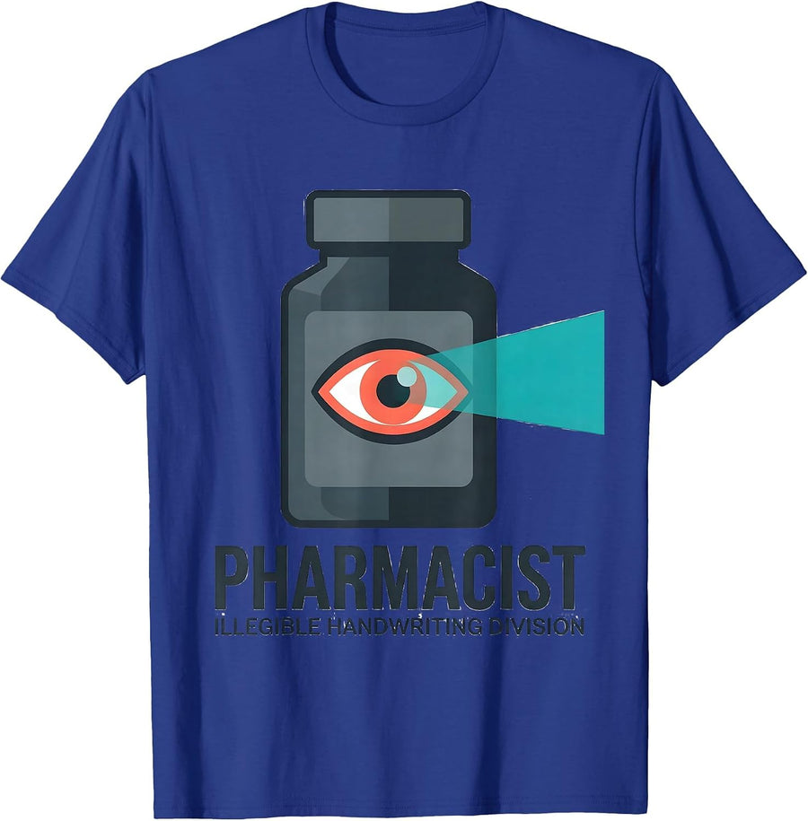 Pharmacist, Illegible Handwriting Division Funny T-Shirt - Royal Blue