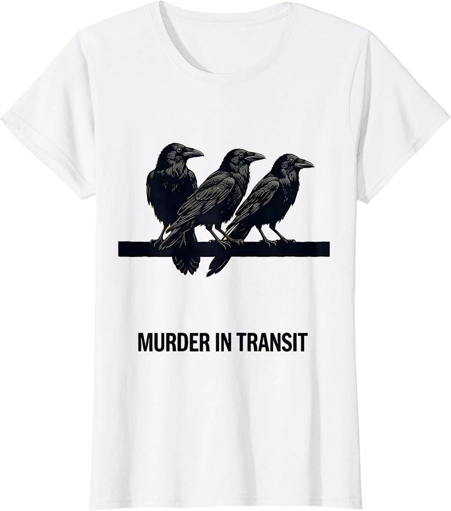 Women's Murder In Transit Stencil Crow Dark Humor Gothic Bird Lover T-Shirt - White