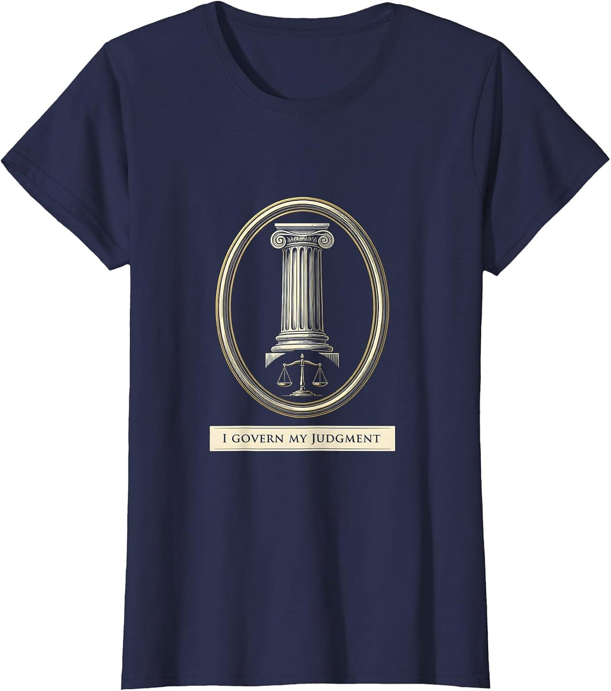 Women's I Govern My Judgment Stoic Philosophy Marcus Aurelius Quote T-Shirt - Navy Blue