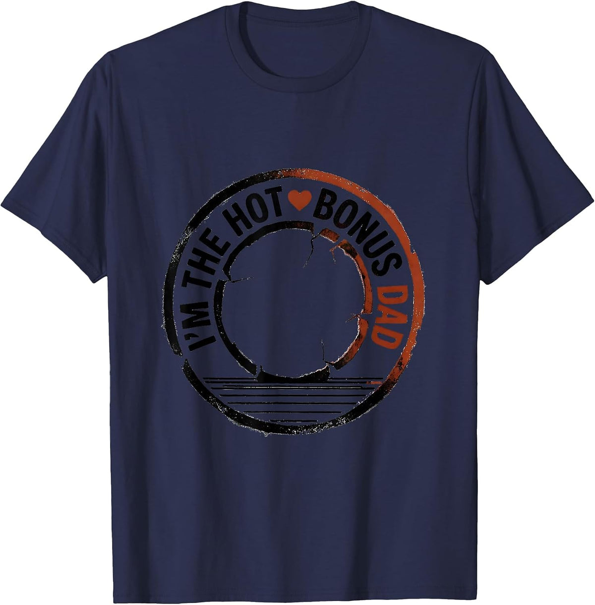 I'm The Hot Bonus Dad Funny Bonus Dad Gift Rubber Stamp T-Shirt - Navy Blue