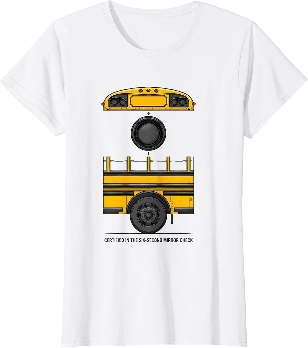 Women's Certified In The Six-Second Mirror Check Funny School Bus T-Shirt - White
