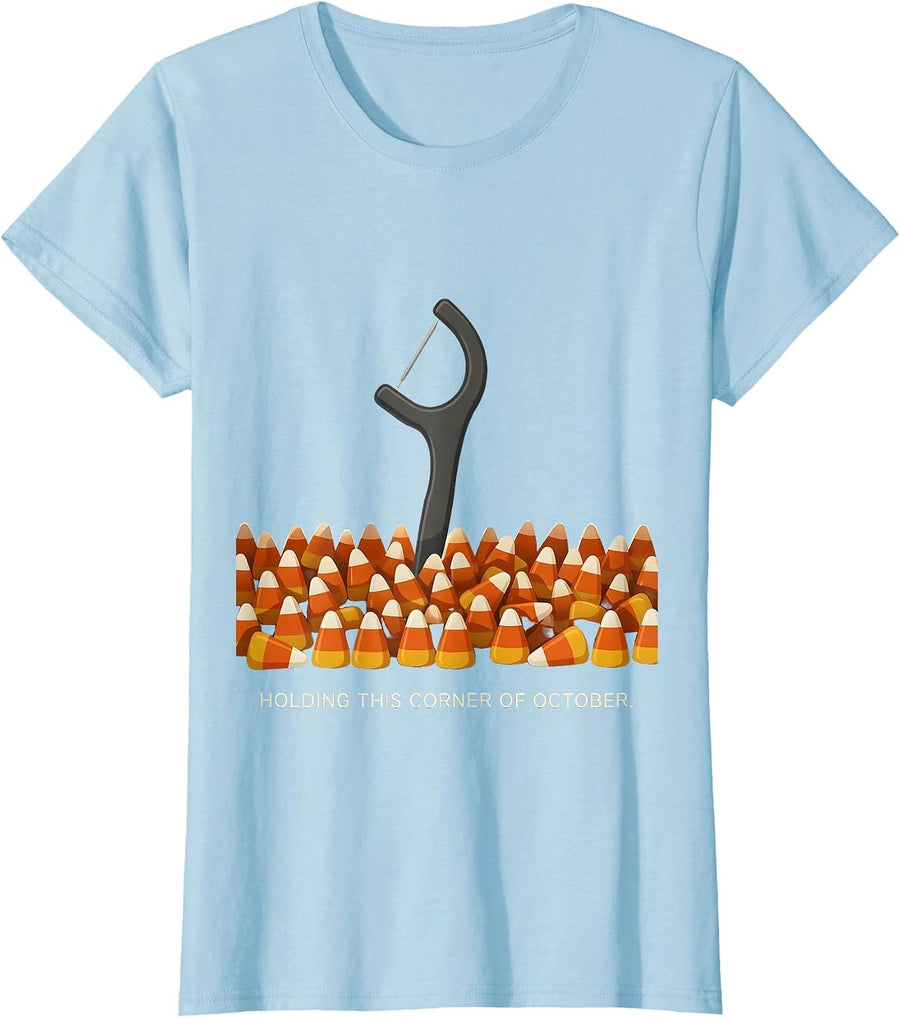 Women's Holding This Corner Of October Funny Dental Hygienist T-Shirt - Baby Blue