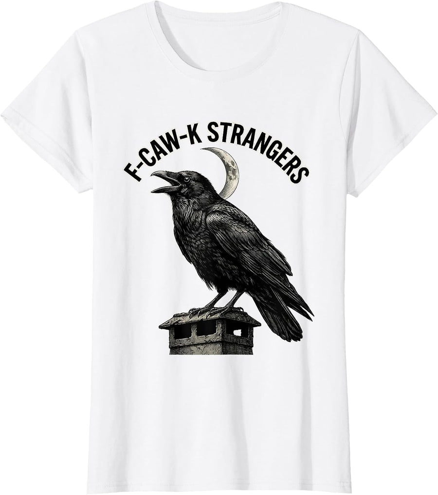Women's F-Caw-K Strangers Gothic Dark Humor Crow Lover Vintage T-Shirt - White