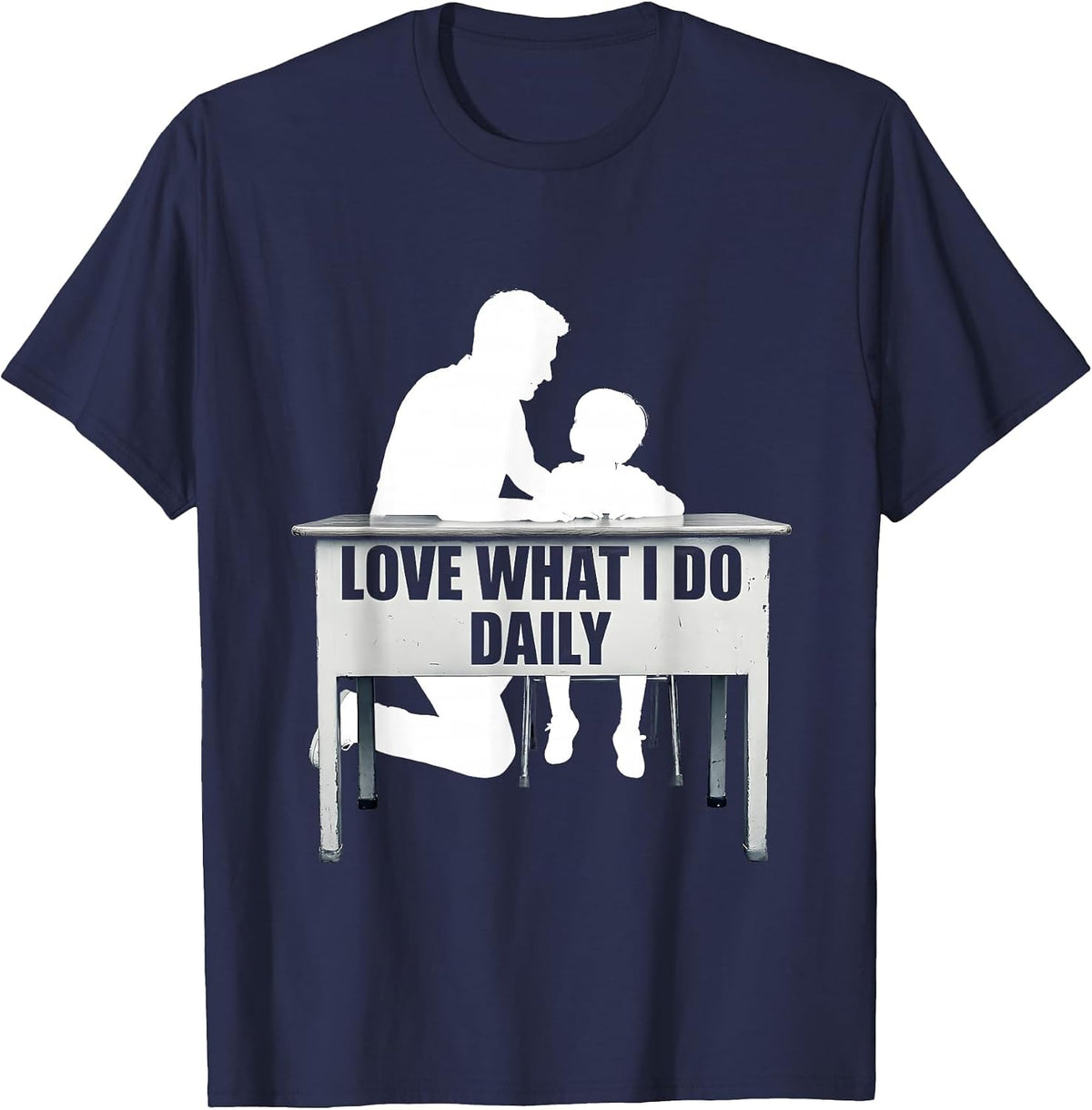 Love What I Do Daily Paraprofessional Design T-Shirt - Navy Blue