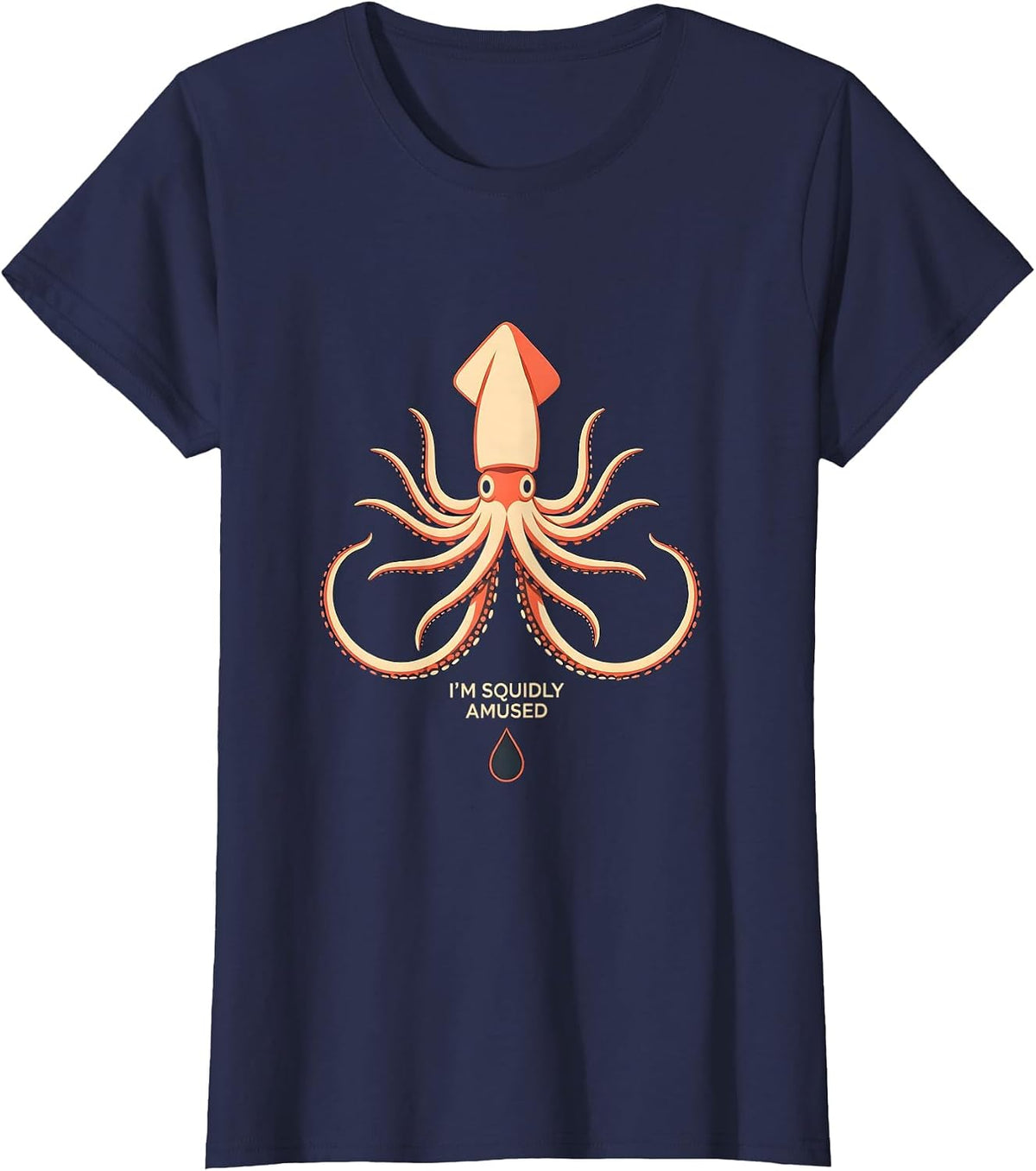 Women's I'm Squidly Amused Funny Squid Lover Ocean Wildlife Humor T-Shirt - Navy Blue