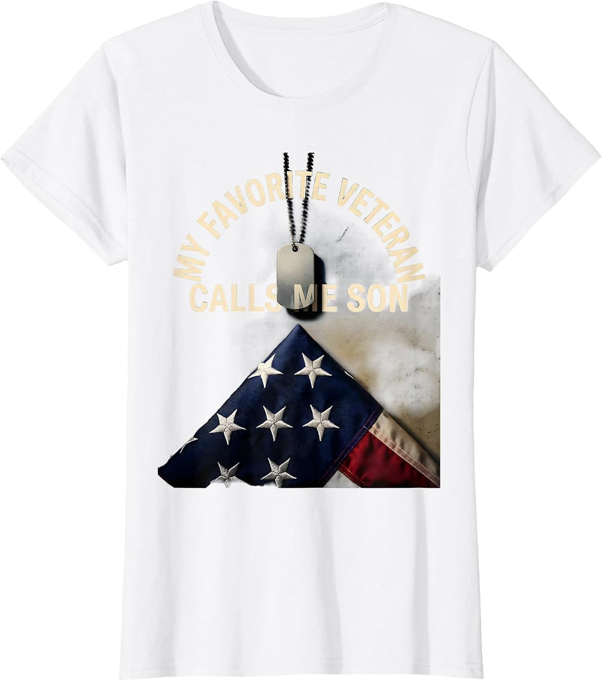 My Favorite Veteran Calls Me Son Patriotic Veteran Dad Gift T-Shirt - White