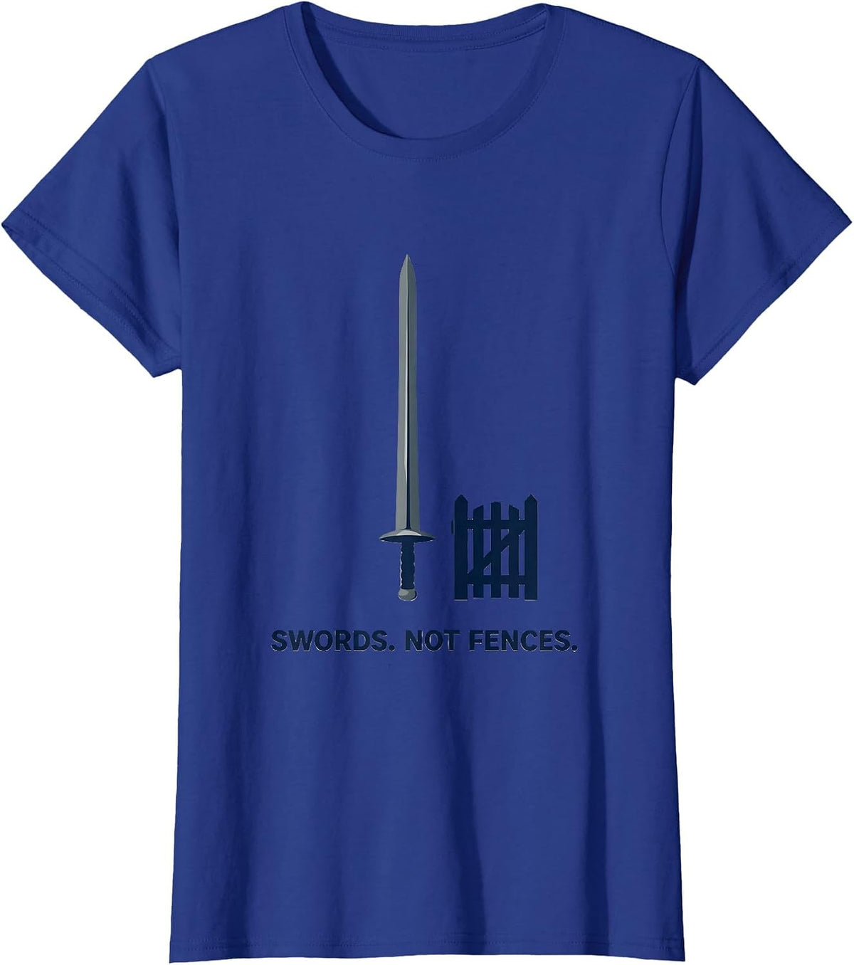 Women's Swords Not Fences Funny Fencing Sword Stab Humor T-Shirt - Royal Blue