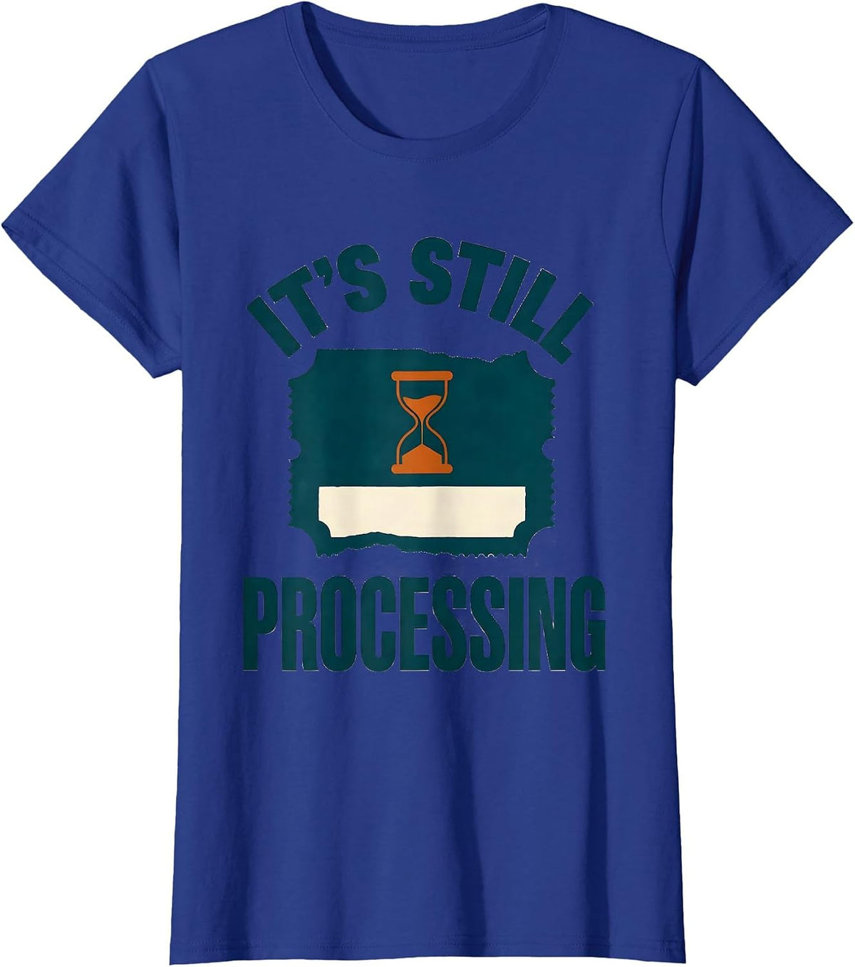 Women's It's Still Processing Funny Pharmacy Squad Pharmacist Crew T-Shirt - Royal Blue