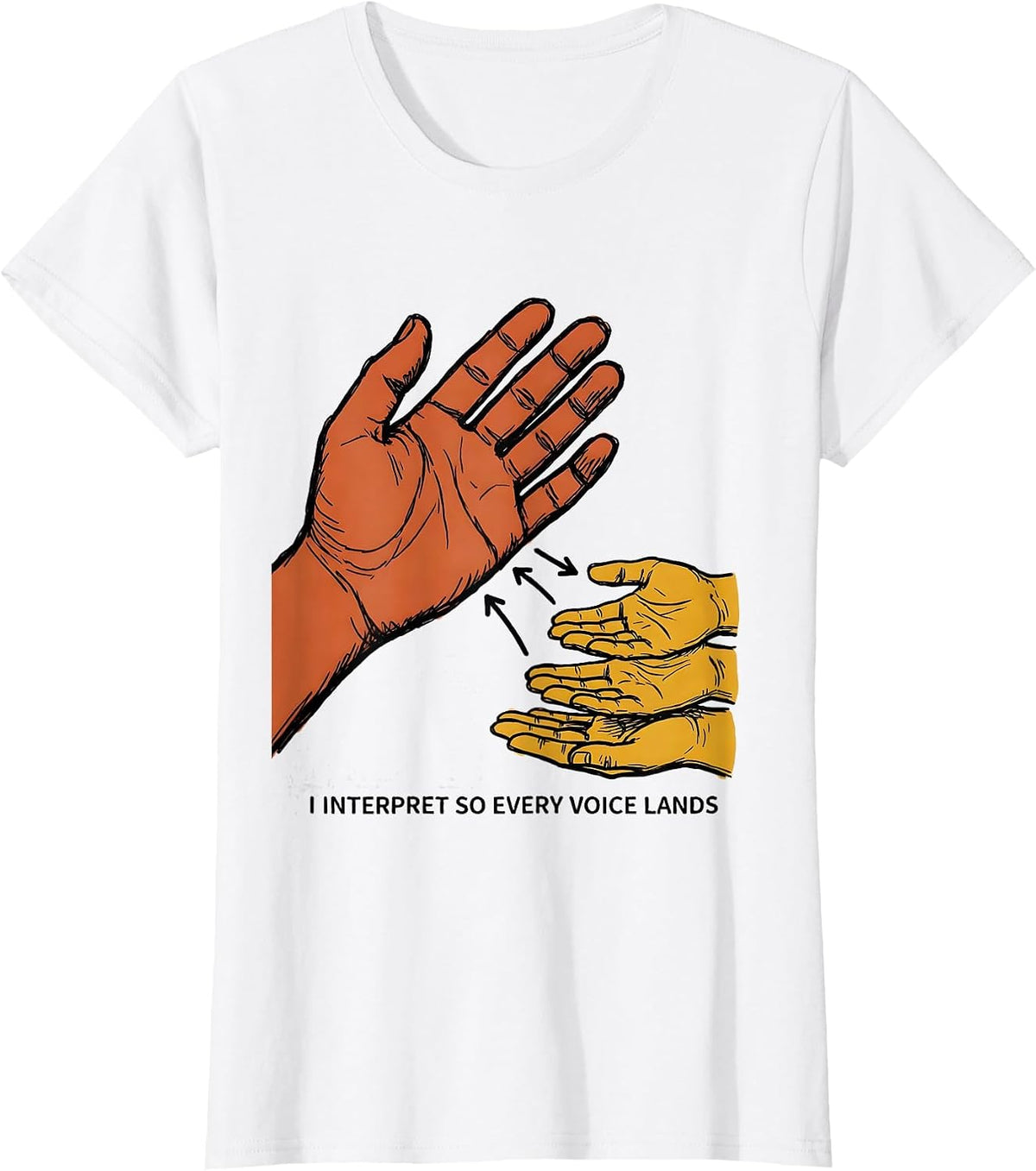 I Interpret So Every Voice Lands ASL Sign Language Teacher T-Shirt - White