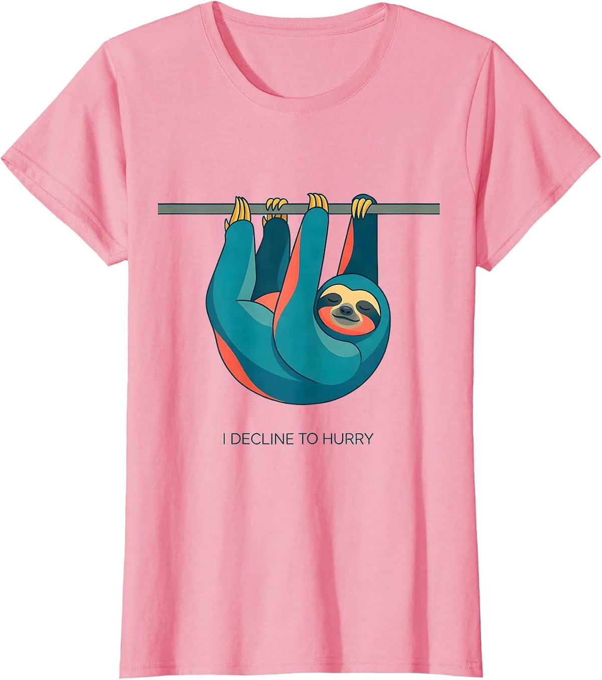 Women's I Decline To Hurry Funny Sloth Lazy Humor Gift T-Shirt - Pink